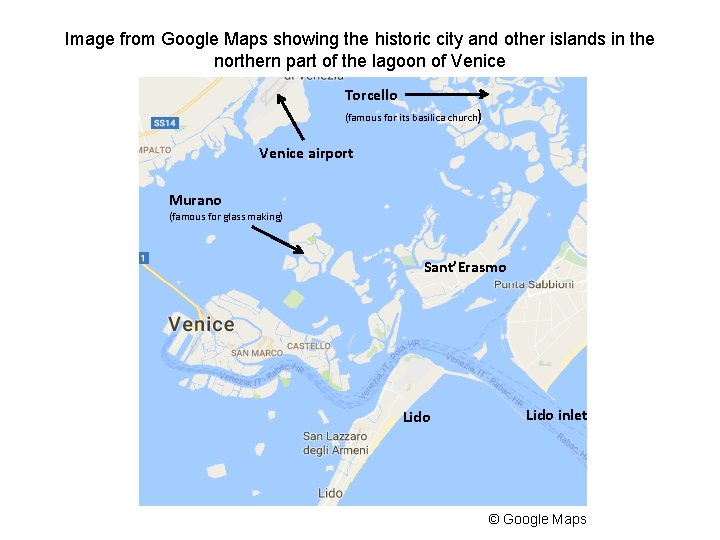 Image from Google Maps showing the historic city and other islands in the northern