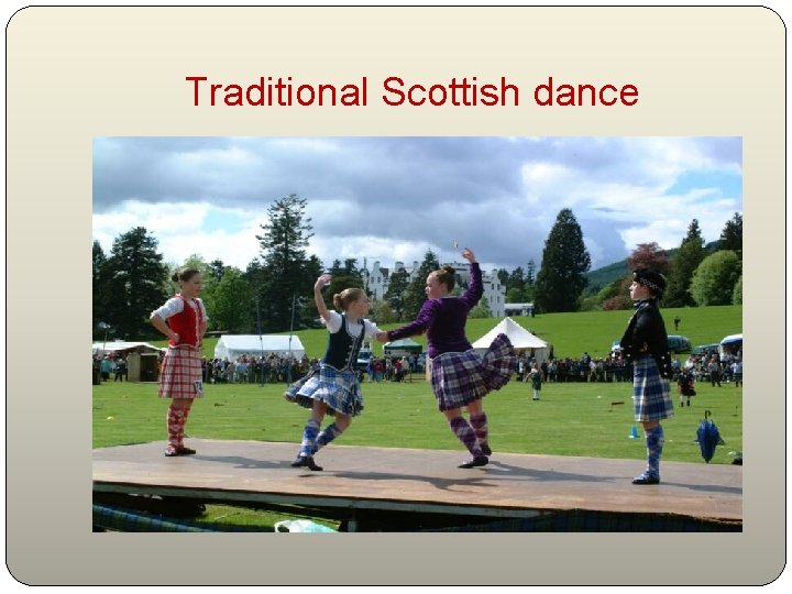  Traditional Scottish dance 