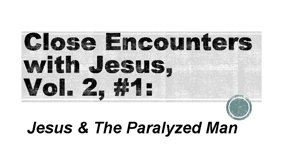 Jesus & The Paralyzed Man 