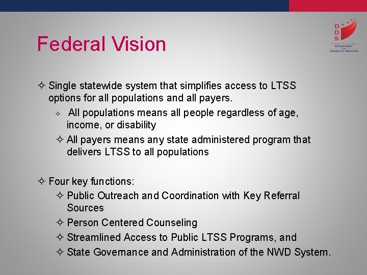 Federal Vision ² Single statewide system that simplifies access to LTSS options for all