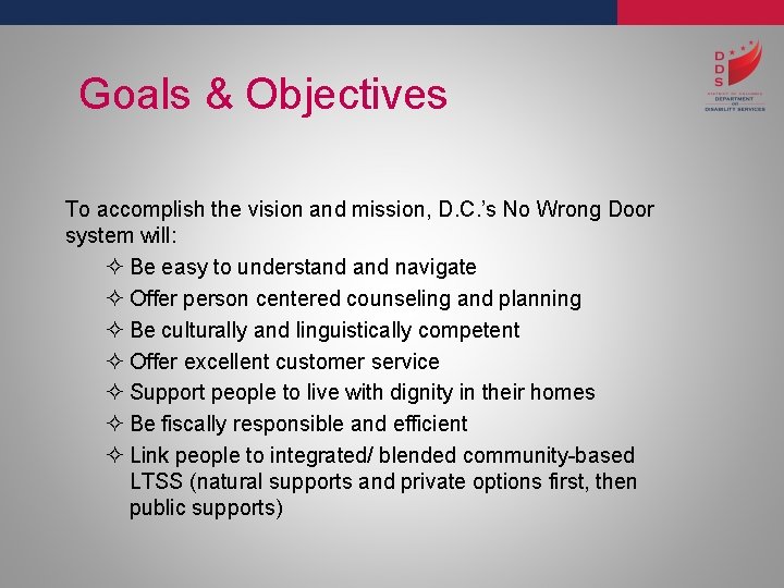 Goals & Objectives To accomplish the vision and mission, D. C. ’s No Wrong