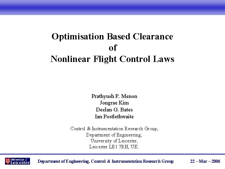 Optimisation Based Clearance of Nonlinear Flight Control Laws Prathyush P. Menon Jongrae Kim Declan