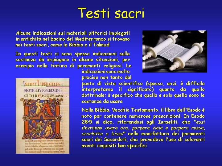 Testi sacri Alcune indicazioni sui materiali pittorici impiegati in antichità nel bacino del Mediterraneo