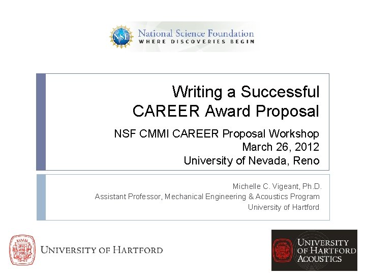 Writing a Successful CAREER Award Proposal NSF CMMI CAREER Proposal Workshop March 26, 2012