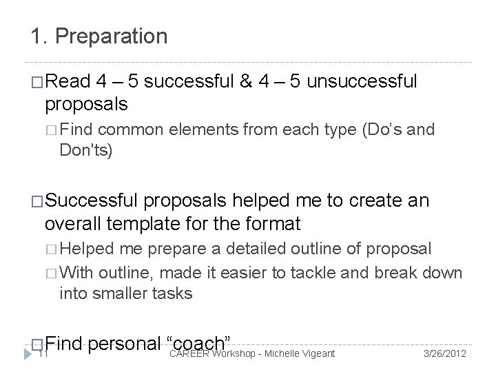 1. Preparation �Read 4 – 5 successful & 4 – 5 unsuccessful proposals �