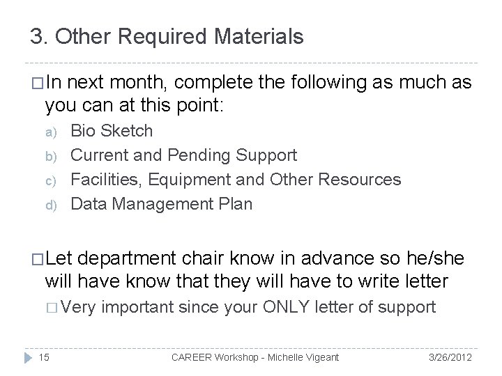 3. Other Required Materials �In next month, complete the following as much as you