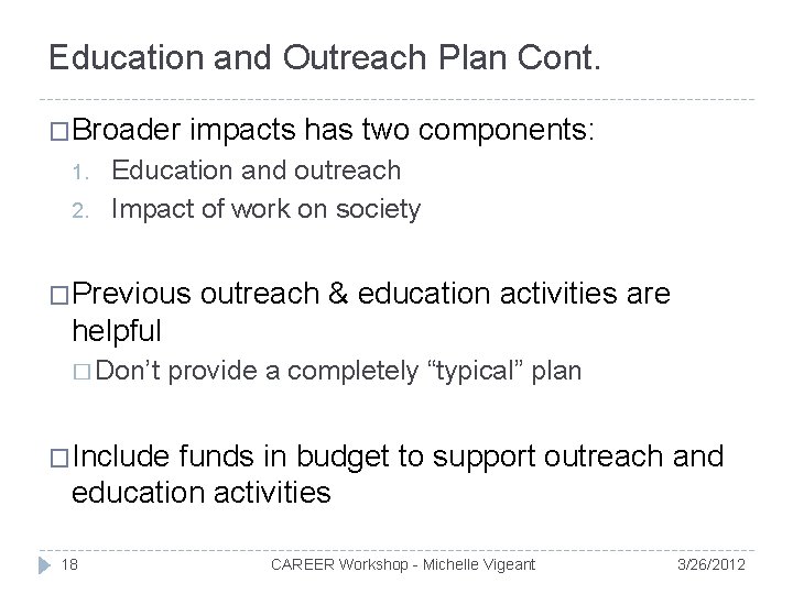 Education and Outreach Plan Cont. �Broader 1. 2. impacts has two components: Education and