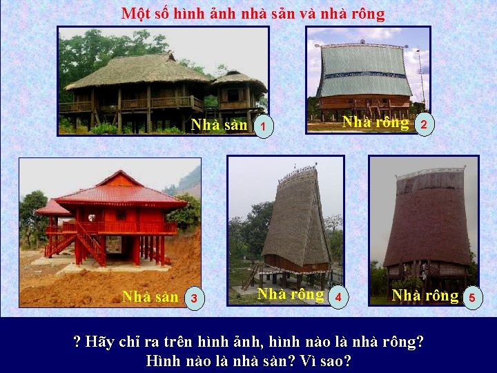 Một số hình ảnh nhà sản và nhà rông Nhà sàn 3 Nhà rông