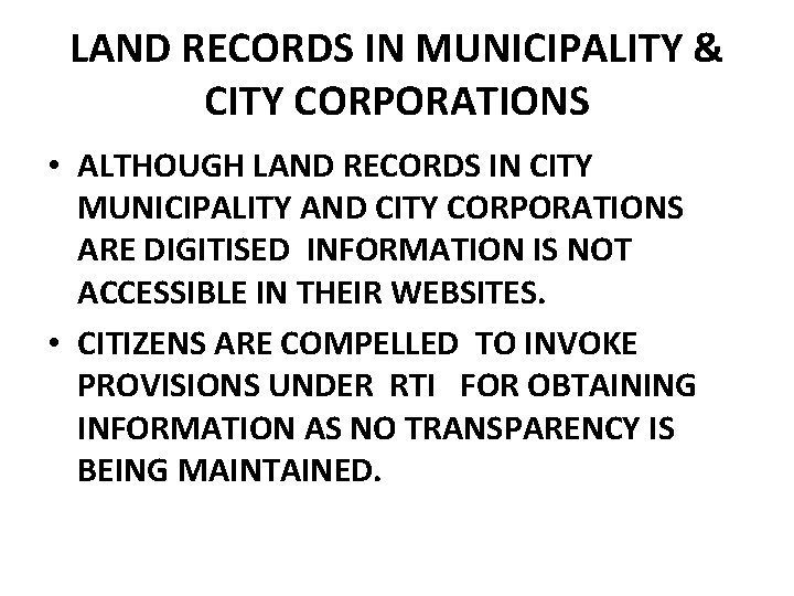 LAND RECORDS IN MUNICIPALITY & CITY CORPORATIONS • ALTHOUGH LAND RECORDS IN CITY MUNICIPALITY