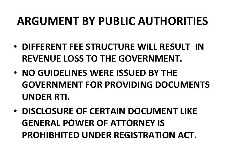 ARGUMENT BY PUBLIC AUTHORITIES • DIFFERENT FEE STRUCTURE WILL RESULT IN REVENUE LOSS TO