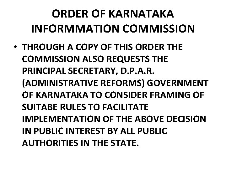 ORDER OF KARNATAKA INFORMMATION COMMISSION • THROUGH A COPY OF THIS ORDER THE COMMISSION