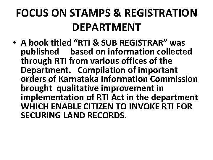 FOCUS ON STAMPS & REGISTRATION DEPARTMENT • A book titled “RTI & SUB REGISTRAR”