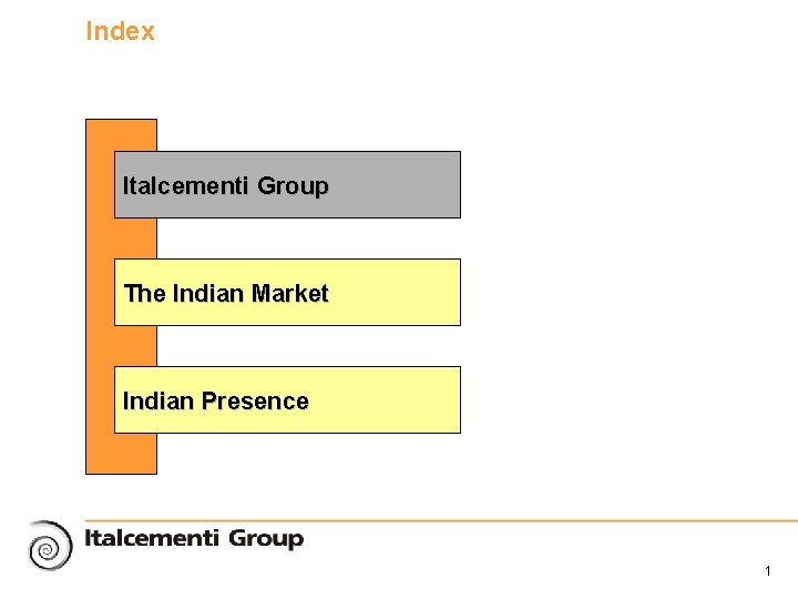 Index Italcementi Group The Indian Market Indian Presence 1 
