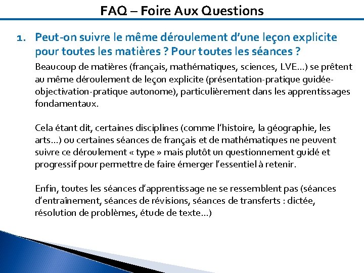 FAQ – Foire Aux Questions 1. Peut-on suivre le même déroulement d’une leçon explicite