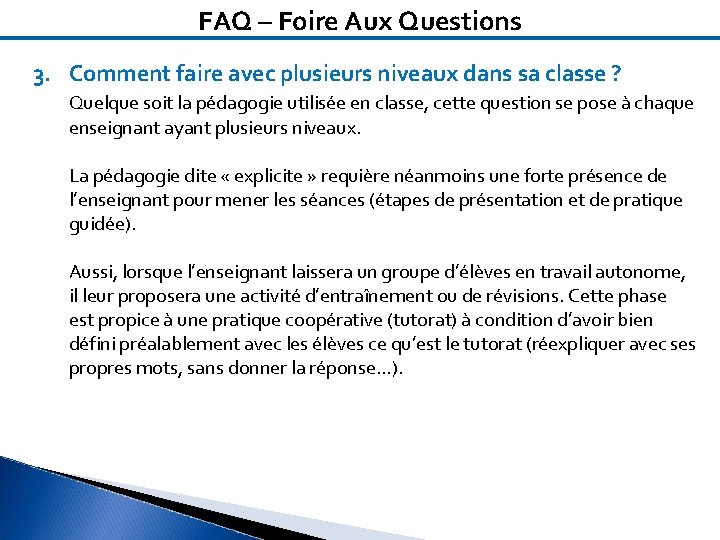 FAQ – Foire Aux Questions 3. Comment faire avec plusieurs niveaux dans sa classe
