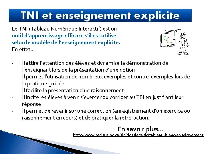 TNI et enseignement explicite Le TNI (Tableau Numérique Interactif) est un outil d’apprentissage efficace