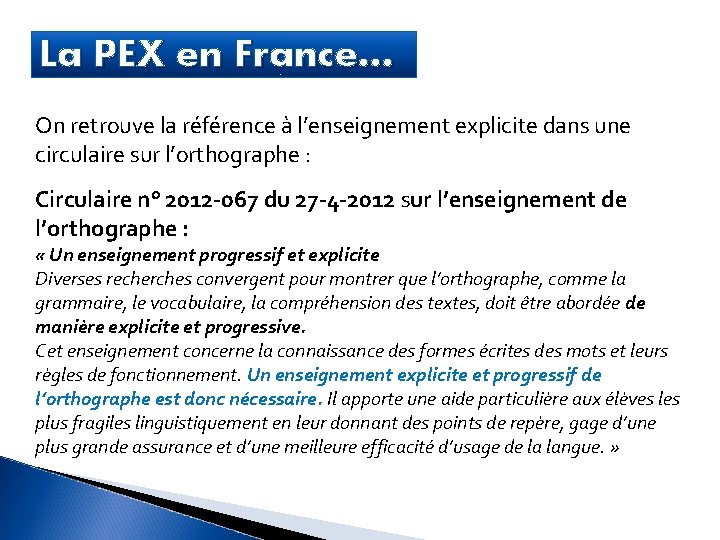 La PEX en France… On retrouve la référence à l’enseignement explicite dans une circulaire