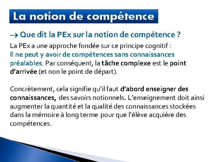 La notion de compétence Que dit la PEx sur la notion de compétence ?