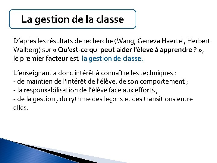 La gestion de la classe D’après les résultats de recherche (Wang, Geneva Haertel, Herbert