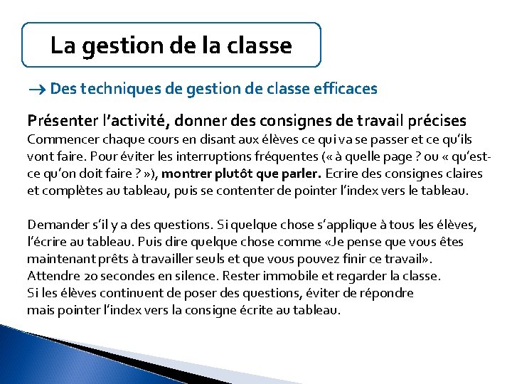 La gestion de la classe Des techniques de gestion de classe efficaces Présenter l’activité,