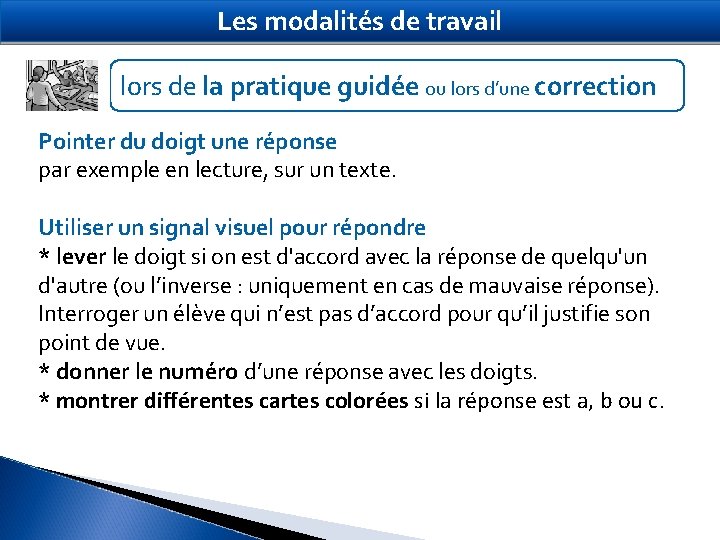 Les modalités de travail lors de la pratique guidée ou lors d’une correction Pointer