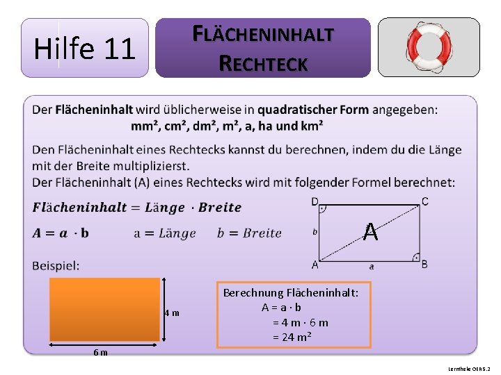 FLÄCHENINHALT RECHTECK Hilfe 11 A 4 m Berechnung Flächeninhalt: A = a b =