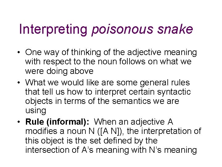 Interpreting poisonous snake • One way of thinking of the adjective meaning with respect