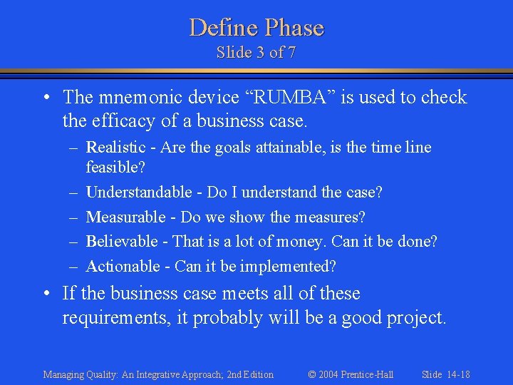 Define Phase Slide 3 of 7 • The mnemonic device “RUMBA” is used to