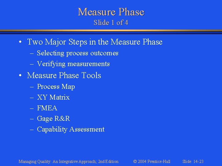 Measure Phase Slide 1 of 4 • Two Major Steps in the Measure Phase