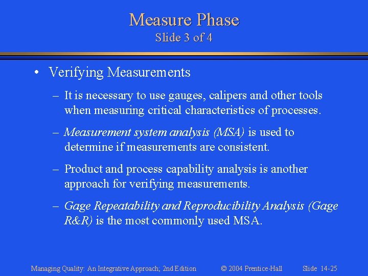 Measure Phase Slide 3 of 4 • Verifying Measurements – It is necessary to