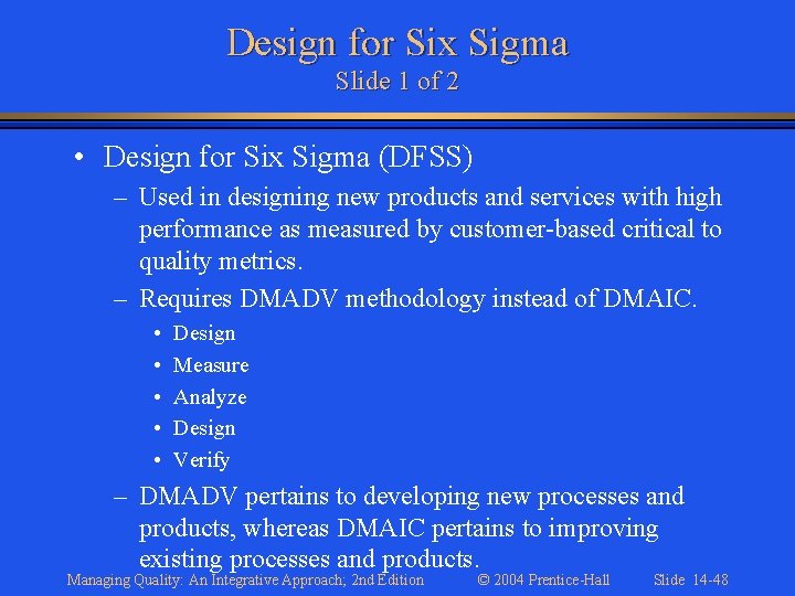 Design for Six Sigma Slide 1 of 2 • Design for Six Sigma (DFSS)