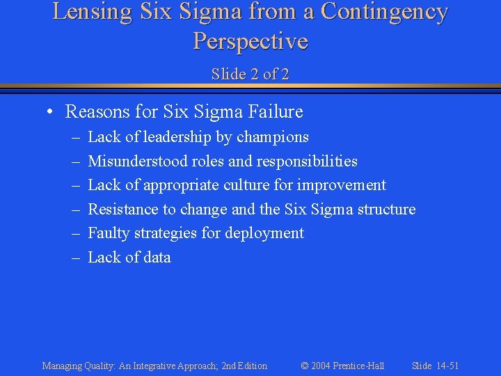 Lensing Six Sigma from a Contingency Perspective Slide 2 of 2 • Reasons for