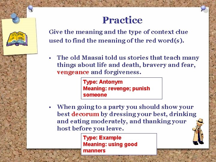 Practice Give the meaning and the type of context clue used to find the