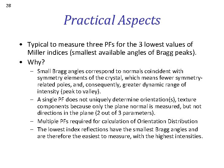 28 Practical Aspects • Typical to measure three PFs for the 3 lowest values