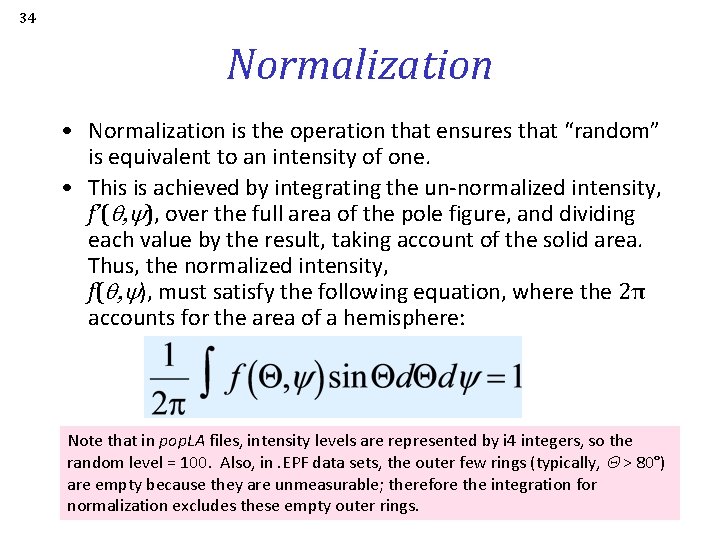 34 Normalization • Normalization is the operation that ensures that “random” is equivalent to