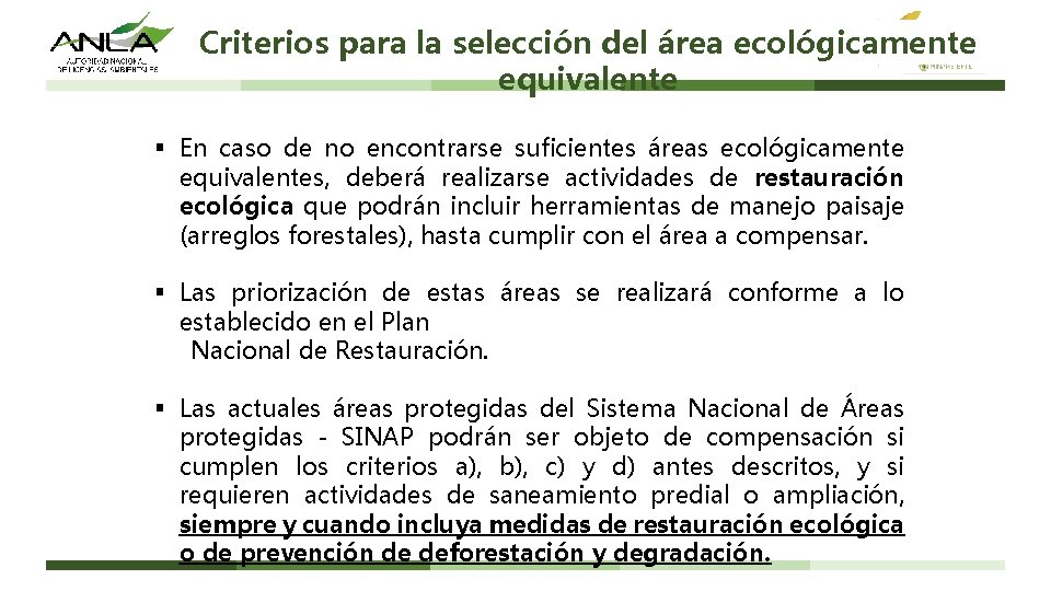 Criterios para la selección del área ecológicamente equivalente § En caso de no encontrarse