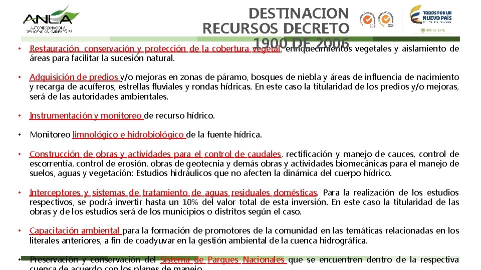  • DESTINACION RECURSOS DECRETO 1900 DE 2006 Restauración, conservación y protección de la