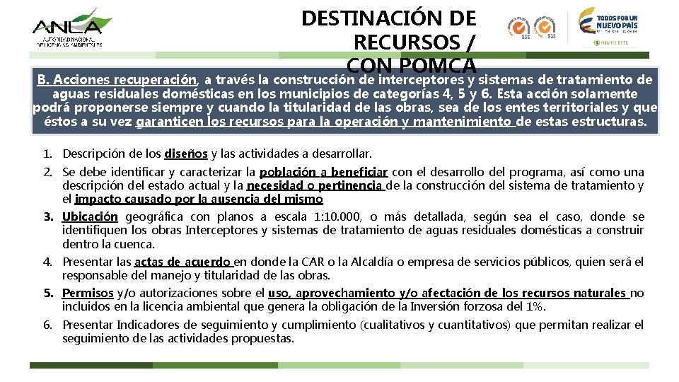 DESTINACIÓN DE RECURSOS / CON POMCA B. Acciones recuperación, a través la construcción de