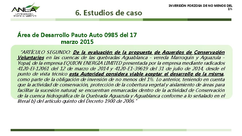 6. Estudios de caso INVERSIÓN FORZOSA DE NO MENOS DEL 1% Área de Desarrollo