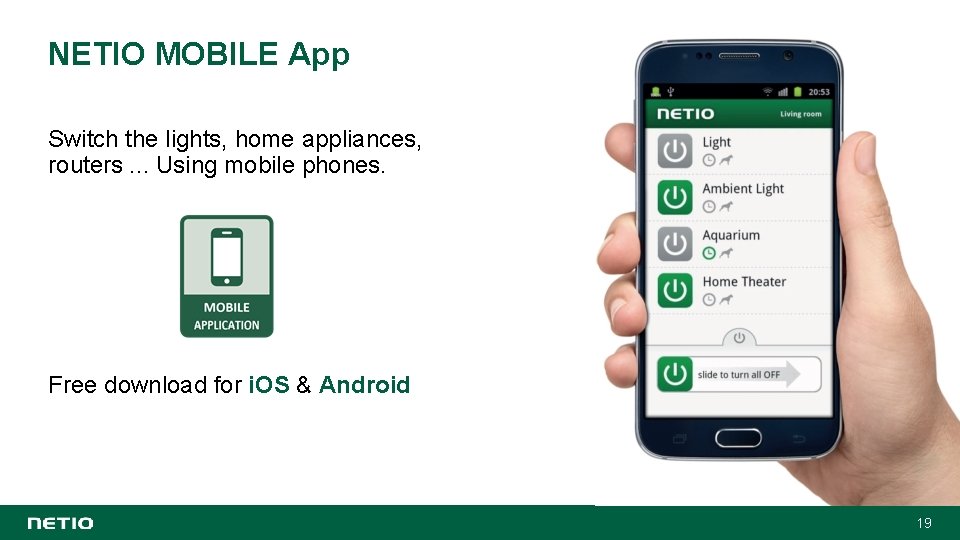 NETIO MOBILE App Switch the lights, home appliances, routers. . . Using mobile phones.