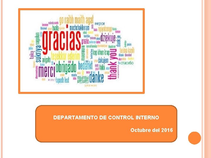 DEPARTAMENTO DE CONTROL INTERNO Octubre del 2016 DEPARTAMENTO DE CONTROL INTERNO Octubre del 2016