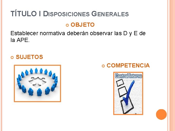 TÍTULO I DISPOSICIONES GENERALES OBJETO Establecer normativa deberán observar las D y E de TÍTULO I DISPOSICIONES GENERALES OBJETO Establecer normativa deberán observar las D y E de