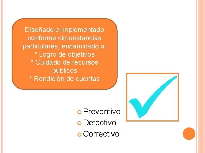 Diseñado e implementado conforme circunstancias particulares, encaminado a: * Logro de objetivos * Cuidado Diseñado e implementado conforme circunstancias particulares, encaminado a: * Logro de objetivos * Cuidado