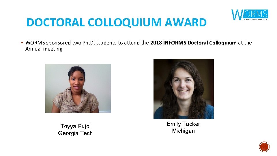 DOCTORAL COLLOQUIUM AWARD § WORMS sponsored two Ph. D. students to attend the 2018