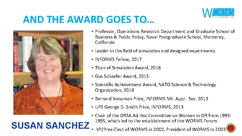 AND THE AWARD GOES TO… § Professor, Operations Research Department and Graduate School of