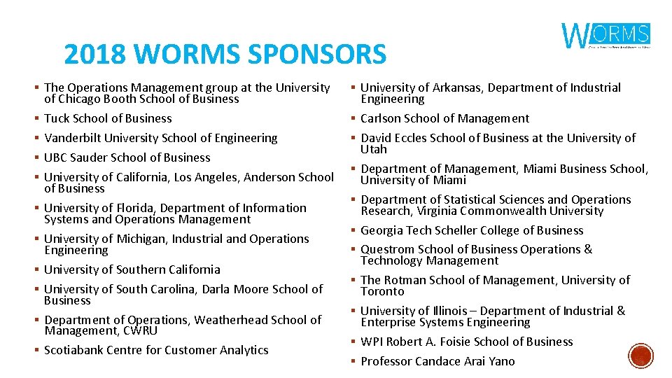 2018 WORMS SPONSORS § The Operations Management group at the University § University of