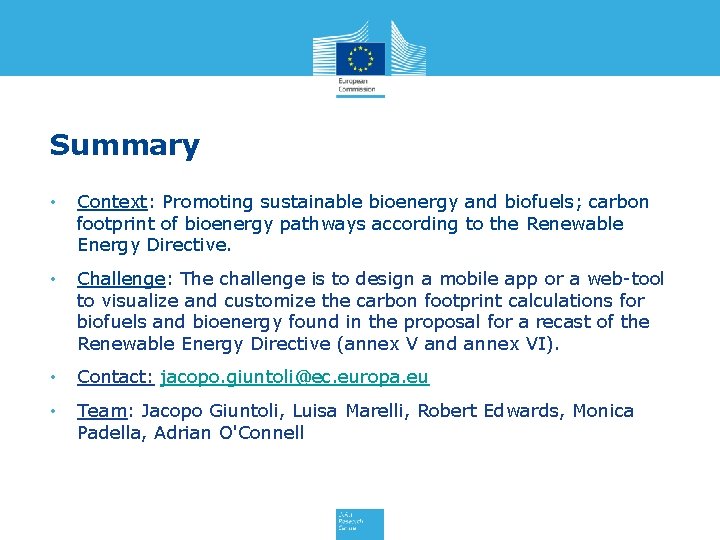 Summary • Context: Promoting sustainable bioenergy and biofuels; carbon footprint of bioenergy pathways according Summary • Context: Promoting sustainable bioenergy and biofuels; carbon footprint of bioenergy pathways according