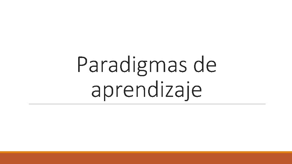 Paradigmas de aprendizaje 