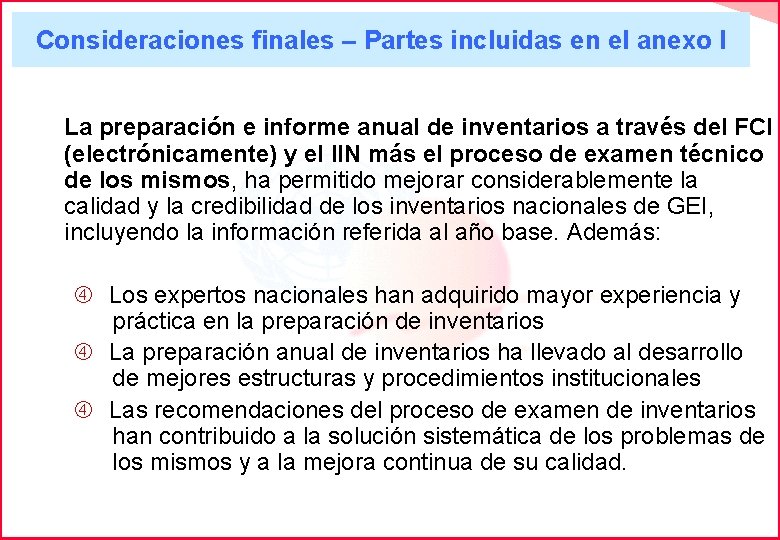 Consideraciones finales – Partes incluidas en el anexo I La preparación e informe anual