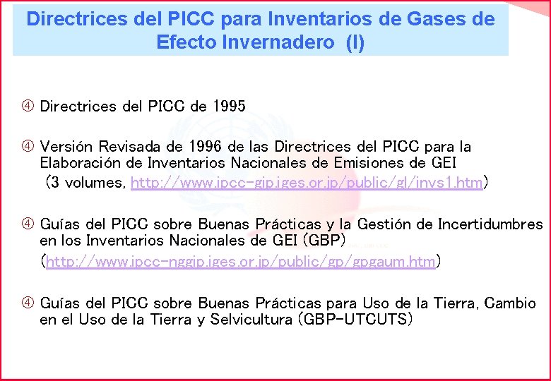 Directrices del PICC para Inventarios de Gases de Efecto Invernadero (I) Directrices del PICC